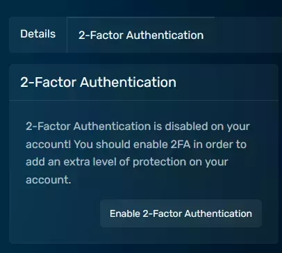 The 2 Factor Authentication Modal, with the Enable "2-Factor Authentication" button on the bottom right corner