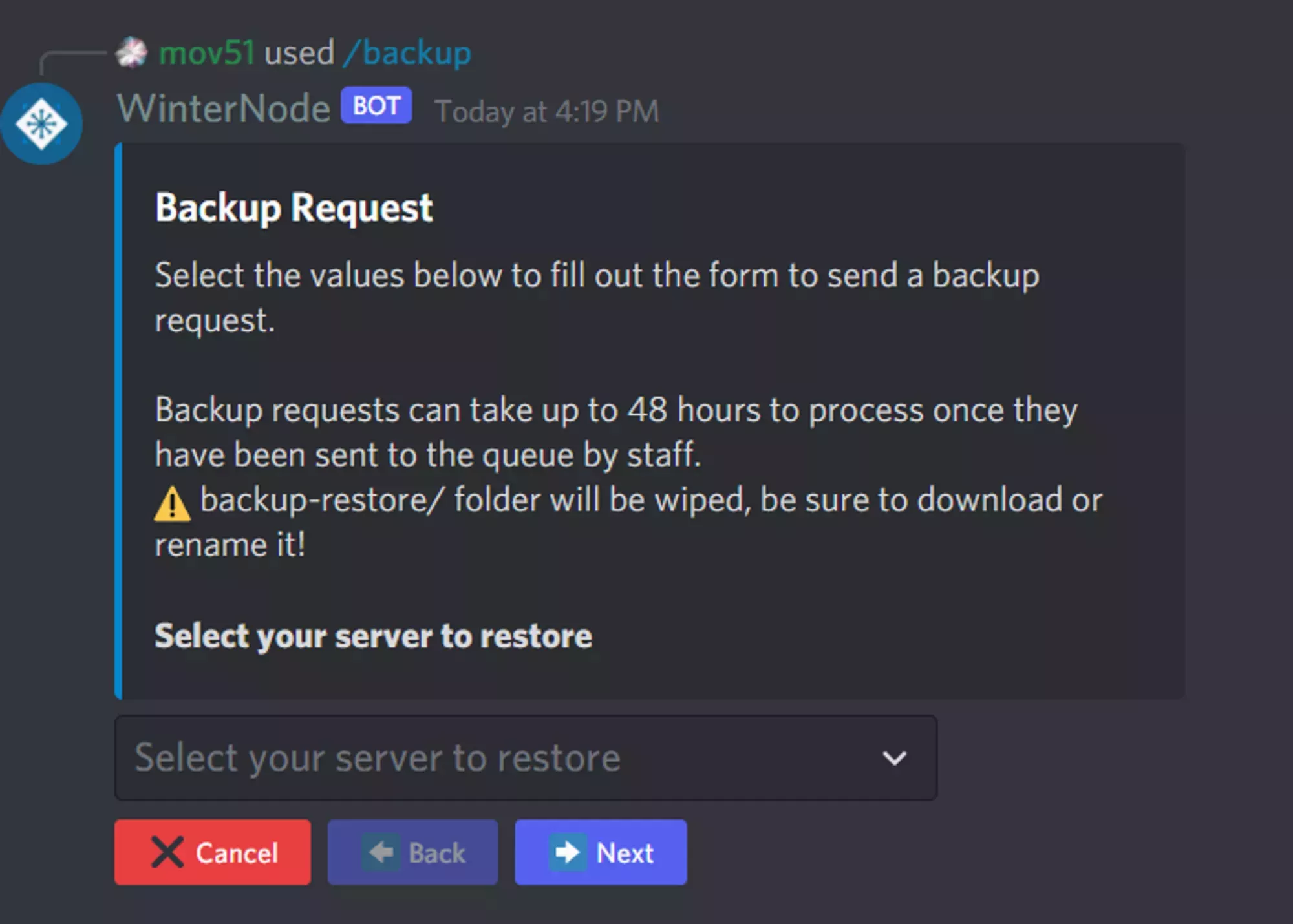 The WinterNode bot displaying a Backup Request form on the Server Selection step. The bottom of the form is a drop down field and below that are 3 buttons, cancel, back, and next, with the back button greyed out.